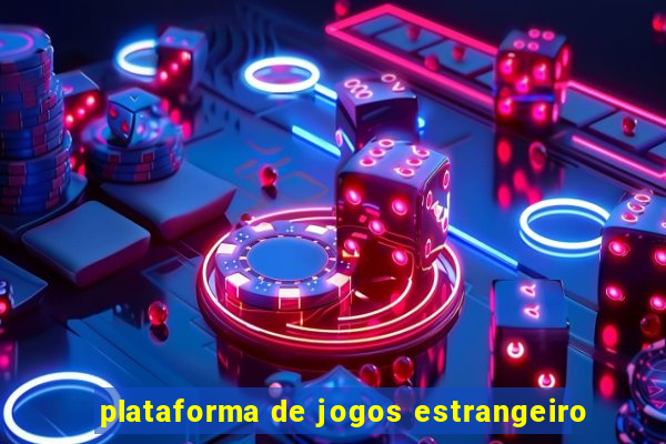 plataforma de jogos estrangeiro